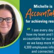 Michelle is accountable for achieving results